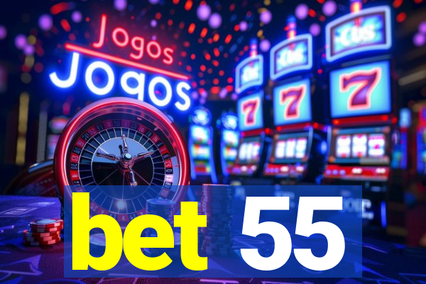 bet 55